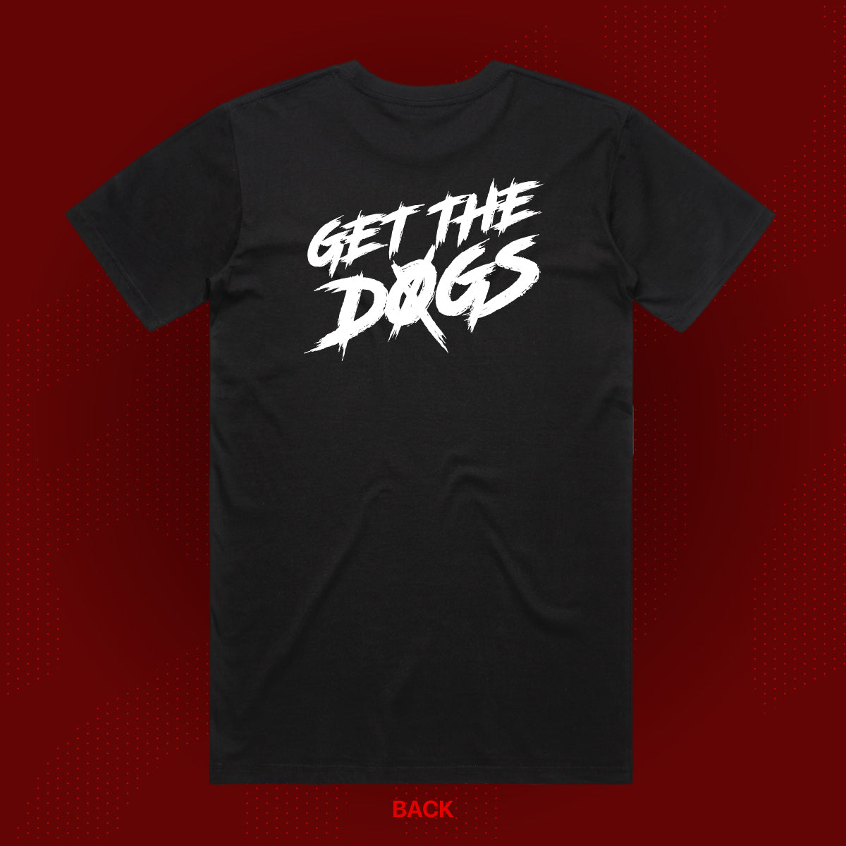 Get The Dogs T-Shirt